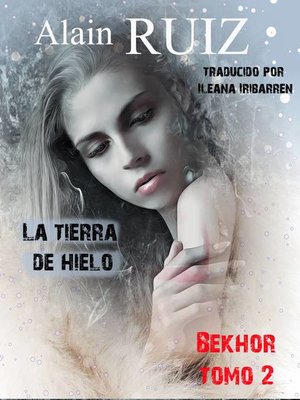 cover image of La tierra de hielo, tomo 2
